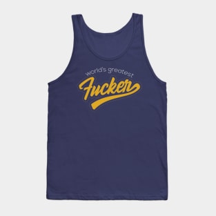 World's Greatest Fucker Tank Top